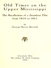 Cover of Old Times on the Upper Mississippi The Recollections of a Steamboat Pilot from 1854 to 1863