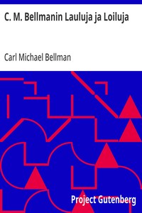 Cover of C. M. Bellmanin Lauluja ja Loiluja