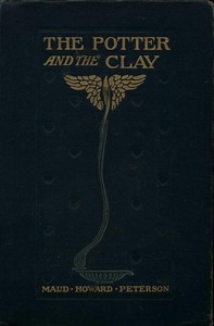 Cover of The Potter and the Clay: A Romance of Today
