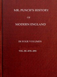 Cover of Mr. Punch's History of Modern England, Vol. 3 (of 4).—1874-1892