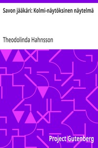 Cover of Savon jääkäri: Kolmi-näytöksinen näytelmä