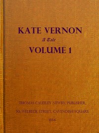 Cover of Kate Vernon: A Tale. Vol. 1 (of 3)