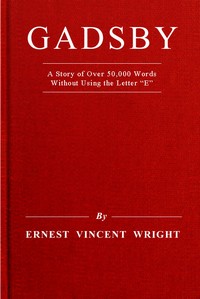 Cover of Gadsby : $b a story of over 50,000 words without using the letter "E"