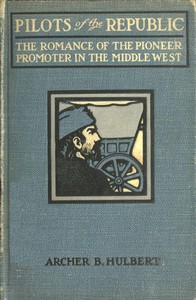 Cover of Pilots of the Republic: The Romance of the Pioneer Promoter in the Middle West