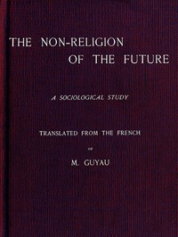 Cover of The Non-religion of the Future: A Sociological Study