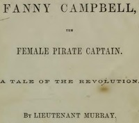 Cover of Fanny Campbell, The Female Pirate Captain: A Tale of The Revolution
