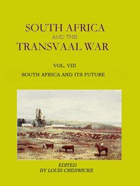 Cover of South Africa and the Transvaal War, Vol. 8 (of 8) South Africa and Its Future