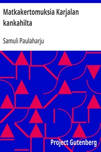 Cover of Matkakertomuksia Karjalan kankahilta