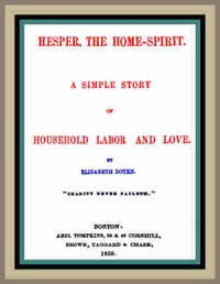 Cover of Hesper, the Home-Spirit: A simple story of household labor and love