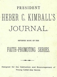 Cover of President Heber C. Kimball's Journal Seventh Book of the Faith-Promoting Series. Designed for the Instruction and Encouragement of Young Latter-day Saints