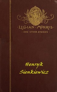 Cover of Lillian Morris, and Other Stories