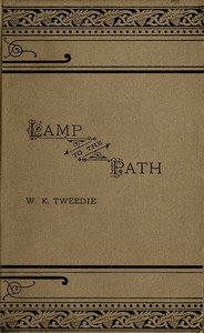 Cover of A Lamp to the Path Or, The Word of God in the Heart, the Home, the Workshop and the Market-Place