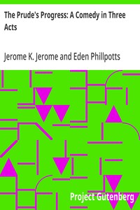 Cover of The Prude's Progress: A Comedy in Three Acts
