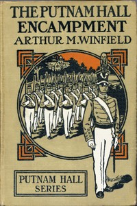 Cover of The Putnam Hall Encampment; or, The Secret of the Old Mill