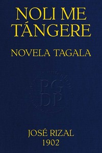 Cover of Noli me tángere Novela Tagala, Edición completa con notas de R. Sempau