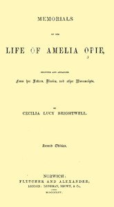 Cover of Memorials of the Life of Amelia Opie Selected and Arranged from her Letters, Diaries, and other Manuscripts