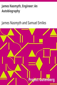 Cover of James Nasmyth, Engineer: An Autobiography