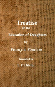 Cover of Fenelon's Treatise on the Education of Daughters Translated from the French, and Adapted to English Readers
