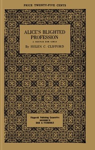 Cover of Alice's blighted profession : $b A sketch for girls