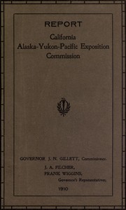 Cover of Report of Governor's Representatives for California at Alaska-Yukon-Pacific Exposition Commission
