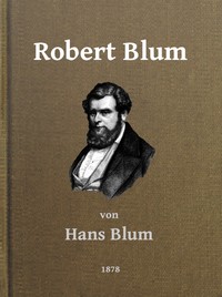 Cover of Robert Blum: Ein Zeit- und Charakterbild für das deutsche Volk