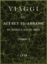 Cover of Viaggi di Ali Bey el-Abbassi in Africa ed in Asia, v. 1