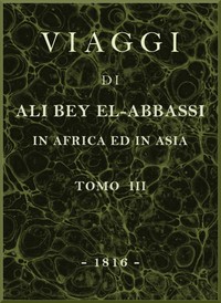 Cover of Viaggi di Ali Bey el-Abbassi in Africa ed in Asia, v. 3