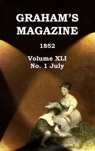 Cover of Graham's Magazine, Vol. XLI, No. 1, July 1852