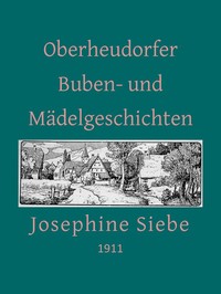 Cover of Oberheudorfer Buben- und Mädelgeschichten: Sechszehn heitere Erzählungen