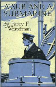 Cover of A Sub and a Submarine: The Story of H.M. Submarine R19 in the Great War