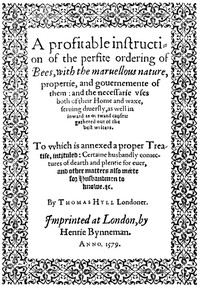 Cover of A Profitable Instruction of the Perfite Ordering of Bees With the Maruellous Nature, Propertie, and Gouernemente of Them: and the Necessarie Vses Both of Their Honie and Waxe, Seruing Diuersly, as Well in Inward as Outward Causes: Gathered Out of the Best Writers