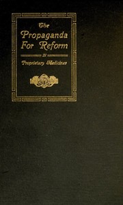 Cover of The Propaganda for Reform in Proprietary Medicines, Vol. 1 of 2