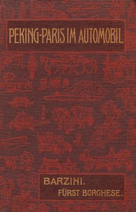 Cover of Peking-Paris im Automobil Eine Wettfahrt durch Asien und Europa in sechzig Tagen.