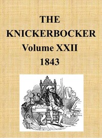 Cover of The Knickerbocker, Vol. 22, No. 1, July 1843