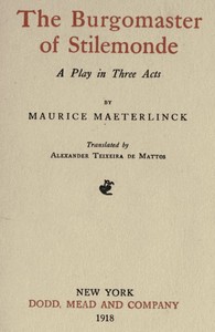 Cover of The Burgomaster of Stilemonde: A Play in Three Acts