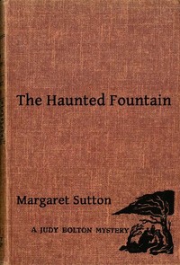 Cover of The Haunted Fountain A Judy Bolton Mystery