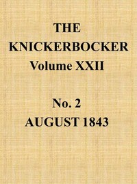 Cover of The Knickerbocker, Vol. 22, No. 2, August 1843