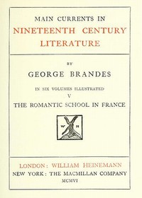 Cover of Main Currents in Nineteenth Century Literature - 5. The Romantic School in France