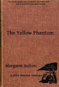 Cover of The Yellow Phantom A Judy Bolton Mystery