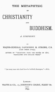 Cover of The Metaphysic of Christianity and Buddhism: A Symphony