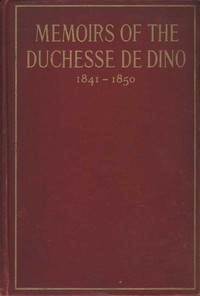 Cover of Memoirs of the Duchesse De Dino (Afterwards Duchesse de Talleyrand et de Sagan), 1841-1850