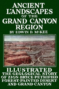 Cover of Ancient Landscapes of the Grand Canyon Region The Geology of Grand Canyon, Zion, Bryce, Petrified Forest & Painted Desert