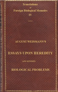 Cover of Essays Upon Heredity and Kindred Biological Problems Authorised Translation