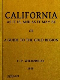 Cover of California as it is, and as it may be : $b or, A guide to the gold region