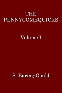Cover of The Pennycomequicks, Volume 1 (of 3)