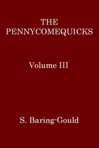 Cover of The Pennycomequicks, Volume 3 (of 3)