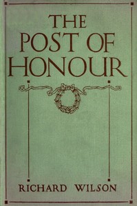 Cover of The post of honour : $b stories of daring deeds done by men of the British Empire in the Great War
