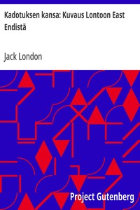Cover of Kadotuksen kansa: Kuvaus Lontoon East Endistä