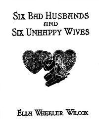 Cover of Six Bad Husbands and Six Unhappy Wives