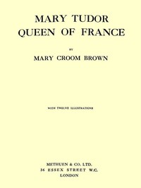 Cover of Mary Tudor, Queen of France